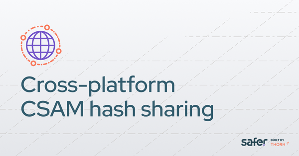 Cross-platform CSAM hash sharing for platforms