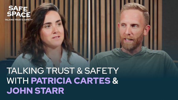 Safe Space: Talking Trust & Safety with Patricia Cartes